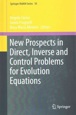 New Prospects in Direct, Inverse and Control Problems for Evolution Equations...