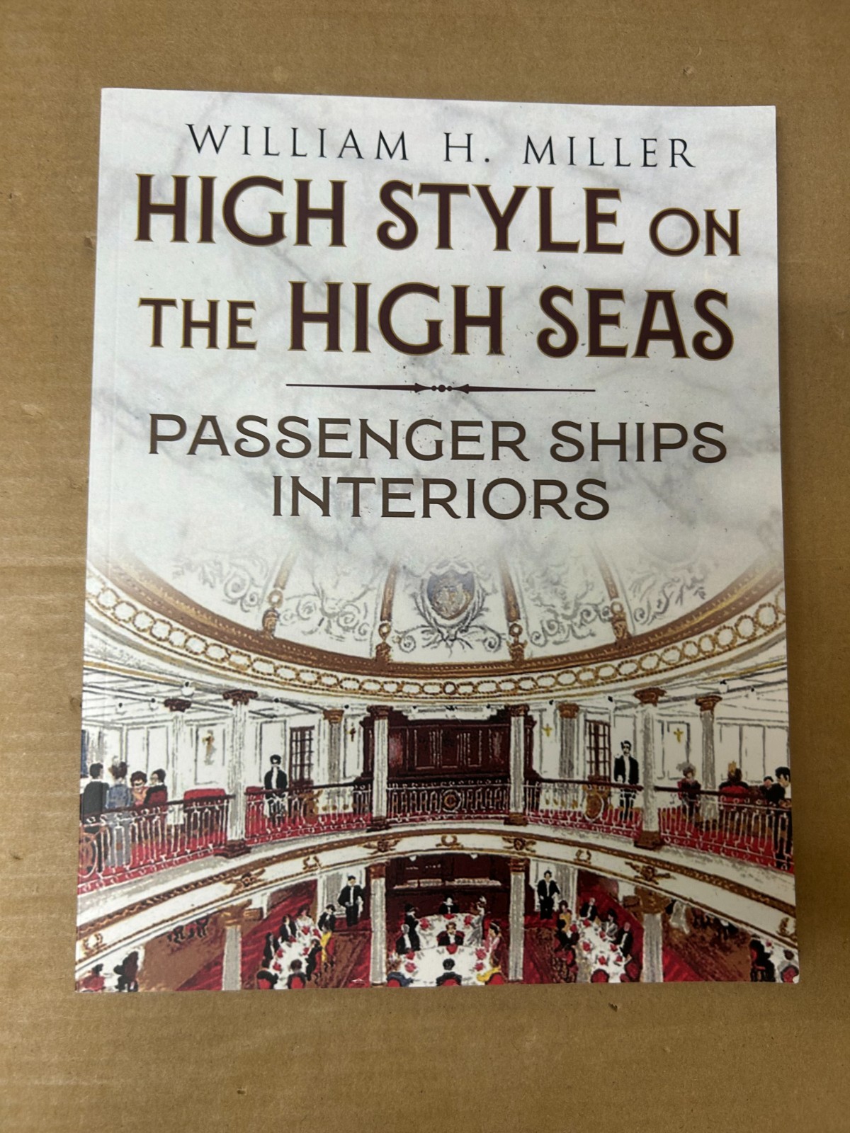 High Style on the High Seas: Passenger Ships Interiors by William Miller
