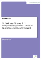 Methoden Zur Messung Der Lichtgeschwindigkeit Und Aspekte Zur Konstanz Der...