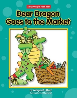 Dear Dragon Goes to the Market (Beginning to Read) - Hillert, Margaret