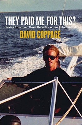 THEY PAID ME FOR THIS: STORIES FROM OVER THREE DECADES IN By David Coppage *VG+*