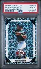 2025 LEAF 15TH ANNIVERSARY 1990 90B139 RICKEY HENDERSON SILVER LAZER #/15 PSA 10