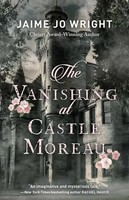The Vanishing At Castle Moreau | Jaime Jo Wright | Englisch | Taschenbuch | 2023