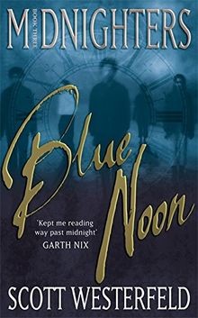Blue Noon: Number 3 in series (Midnighters) von Westerfe... | Buch | Zustand gut