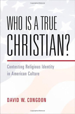 Who Is a True Christian?: Contesting Religious Identity - Hardback NEW Congdon,