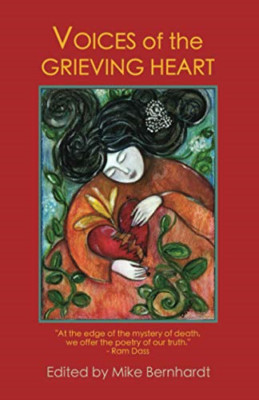 Voices of the Grieving Heart - Paperback / softback NEW Bernhardt, Mike 05/04/20