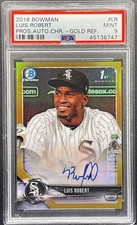 2018 Bowman - Luis Robert Chrome 1st Prospect Auto Gold Refractor /50 PSA 9 MINT