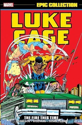 Marvel Comics Luke Cage Epic Collection: The Fire This Time (Paperback)