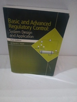 Basic and Advanced Regulatory Control: System Design and Application - paper...