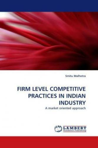 Thumbnail - Firm Level Competitive Practices In Indian Industry A Market Oriented