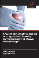 Dafina Bytyqi (U. A.) | Analiza Kinematyki Chodu W Przypadku Choroby...