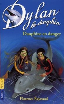 Dylan le dauphin, Tome 9 : Dauphins en danger von F... | Buch | Zustand sehr gut