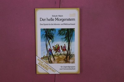 334593 Elsbeth Walch DER HELLE MORGENSTERN Verlag der St.-Johannis-Druckerei C.