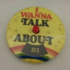 Vintage Pin Back Button " I Wanna Talk About " Spin Dial With 6 Settings Sex 