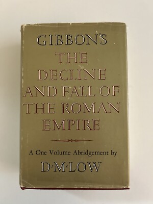 Gibbon s Decline And Fall Of The Roman Empire D M Low One Volume Abridgment HC