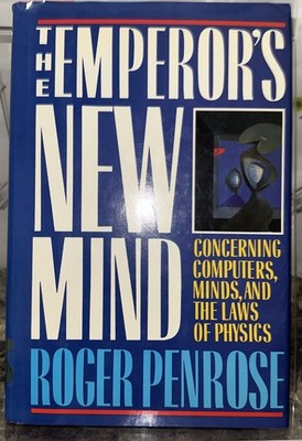 THE EMPERORS NEW MIND by Roger Penrose  (1st Edition) Hardcover 1989