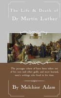 Melchior Adam | The Life And Death Of Dr. Martin Luther | Buch | Englisch (2024)
