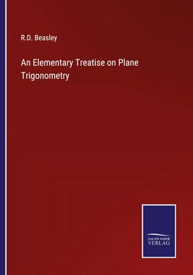 An Elementary Treatise on Plane Trigonometry R. D. Beasley Taschenbuch Englisch