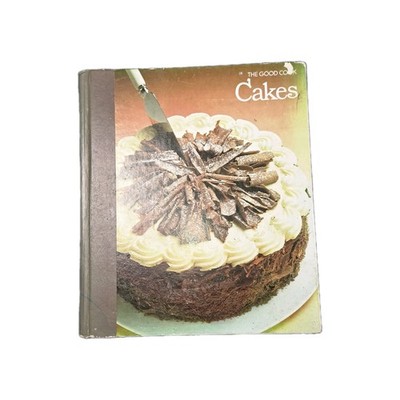 The Good Cook Cakes Hardcover Editors of Time Life Books Illustrated
