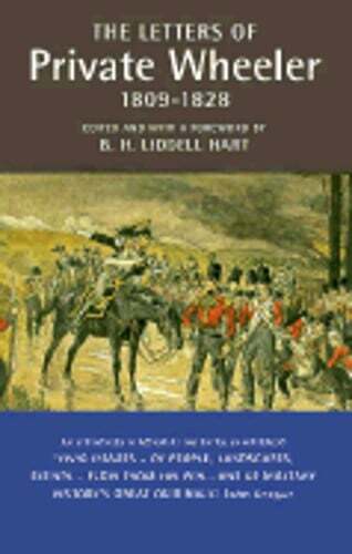 The Letters of Private Wheeler, 1809-28 by William Wheeler: Used