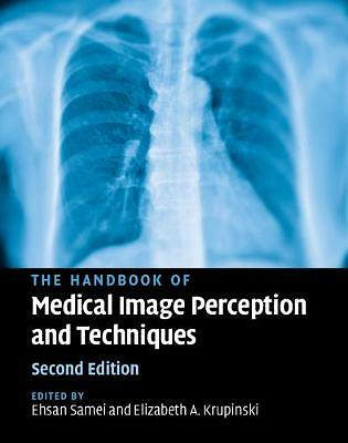The Handbook of Medical Image Perception and Techniques Samei Krupinski 2e
