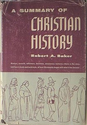 Summary of Christian History Hardcover Robert A. Baker