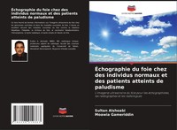Sultan Alshoabi (U. A.) | ÉChographie Du Foie Chez Des Individus Normaux Et...