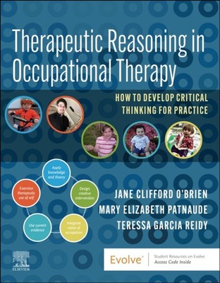 THERAPEUTIC REASONING IN OCCUPATIONAL TH by Jane Clifford Professor