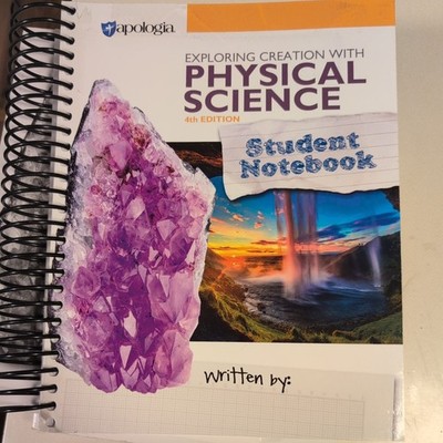 Apologia Exploring Creation with Physical Science, 4th Edition Student Noteb...