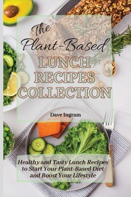 Dave Ingram | The Plant-Based Lunch Recipes Collection | Taschenbuch | Englisch
