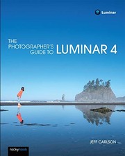 The Photographer's Guide to Luminar, Jeff Carlson