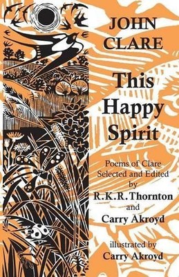 John Clare This Happy Spirit (Taschenbuch)