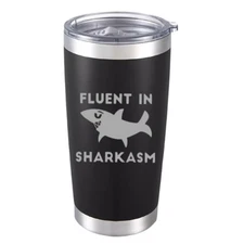 Engraved Fluent in Sharkasm Tumbler- Funny Shark Travel Gift Mug for Smart Mouth