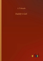 L. T Meade | Daddy's Girl | Taschenbuch | Englisch (2020) | 200 S.