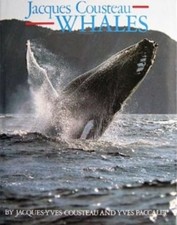 JACQUES COUSTEAU--WHALES BY JACQUES YVES COUSTEAU By Yves Paccalet - Hardcover