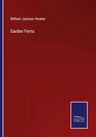 William Jackson Hooker | Garden Ferns | Taschenbuch | Englisch (2022) | Outlook