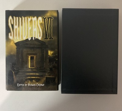 SHIVERS VI  -  EDITED BY RICHARD CHIZMAR . - CEMETERY DANCE    U.S   1ST/1ST