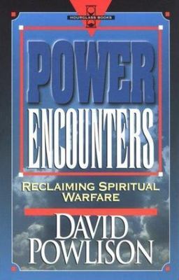 Power Encounters: Reclaiming Spiritual Warfare (Hourglass Books)