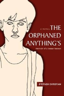 The Orphaned Anything's: Memoir of a Lesser Known - Paperback - VERY GOOD