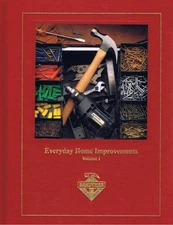 Everyday Home Improvements, Volume I - Complete Handyman's Library