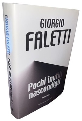 WENIGE UNNÖTIGE VERSTECKE Geschichten von Giorgio Faletti Baldini Castoldi Dalai