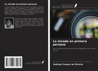 Rodrigo Campos De Oliveira | La Mirada En Primera Persona | Taschenbuch (2024)