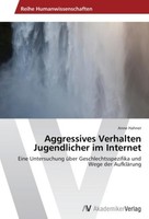Aggressives Verhalten Jugendlicher Im Internet Anne Hahner