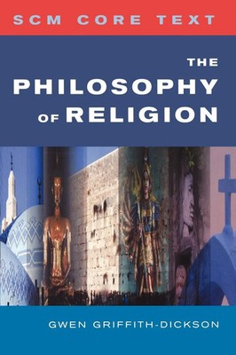 SCM Core Text The Philosophy of Religion Gwen Griffith-Dickson Taschenbuch 2011