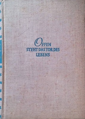 Offen steht das Tor des Lebens : Eine Anthologie junger deutscher Prosa. Korn, V