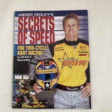 MEMO GIDLEY'S SECRETS OF SPEED FOR TWO-CYLE KART RACING By Jeff Grist EXCELLENT
