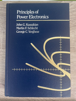 PRINCIPLES OF POWER ELECTRONICS By John G. Kassakian & Martin F. Schlecht VG+