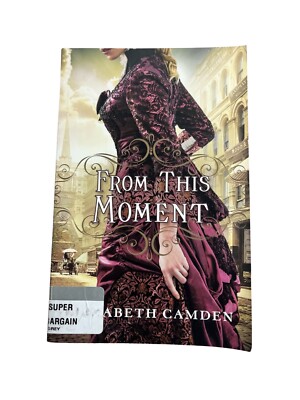 From This Moment by Elizabeth Camden 2016 PB