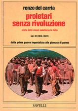 Proletari senza rivoluzione Volume 3, Storia delle classi subalterne italiane...