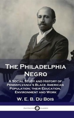 W E B Du Bois Philadelphia Negro (Gebundene Ausgabe) (US IMPORT)